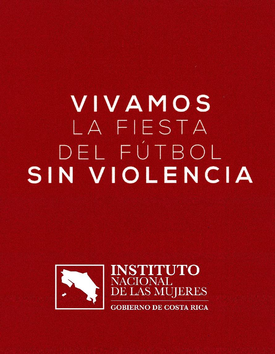 fondo rojo con la frase en blanco que dice: Vivamos la fiesta del fútbol sin violencia y el logo del INAMU